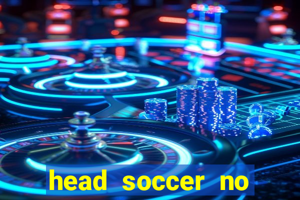 head soccer no click jogos